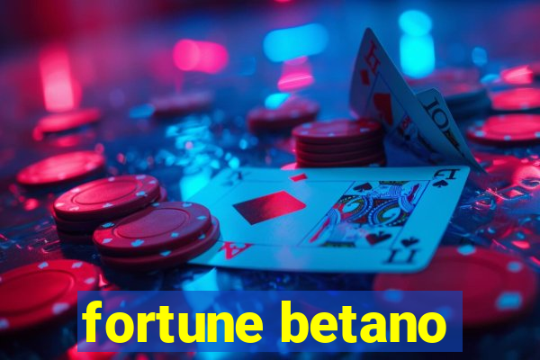 fortune betano